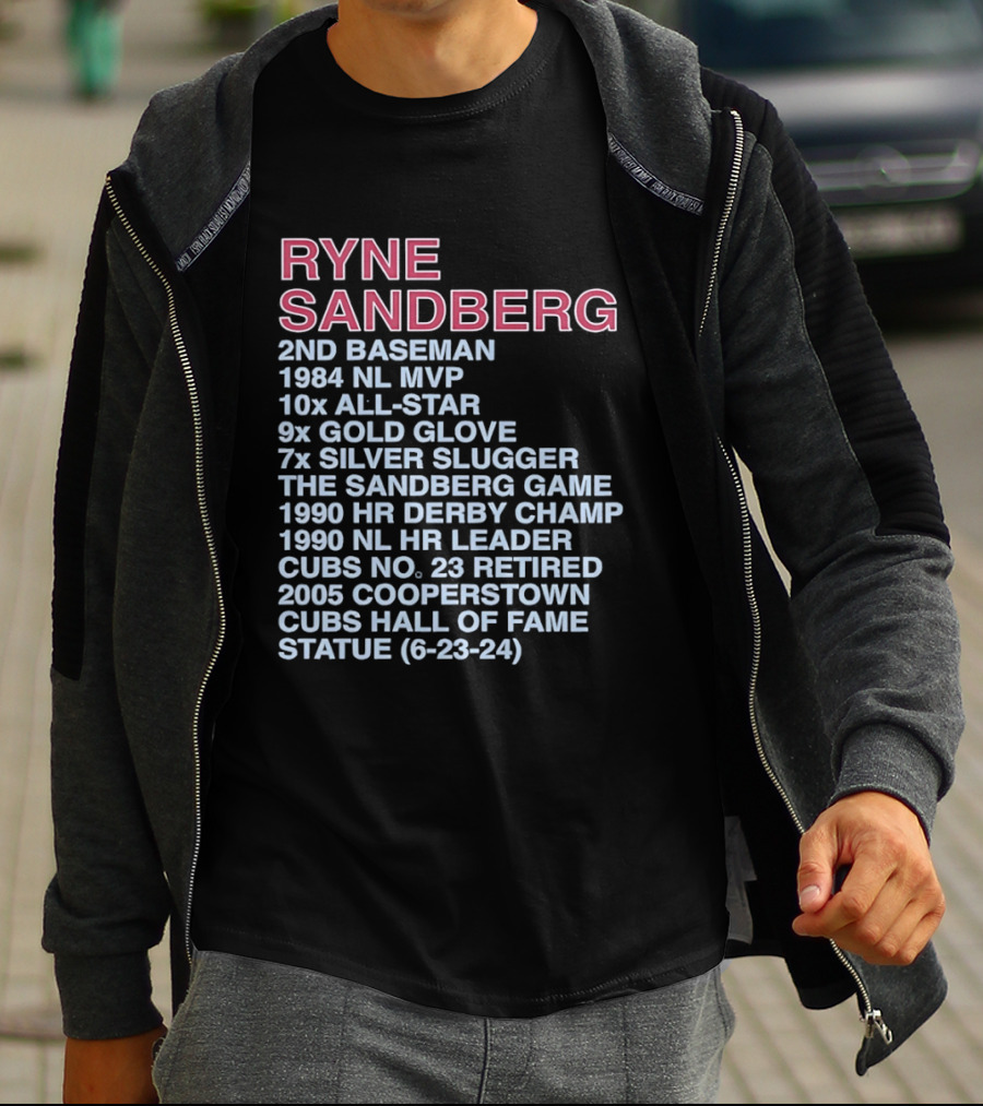 Ryne Sandberg 2nd Baseman 1984 NL MVP 10x All Star 9x Gold Glove 7x Silver Slugger Cubs No. 23 Retired Hall Of Fame 2005 T-Shirt