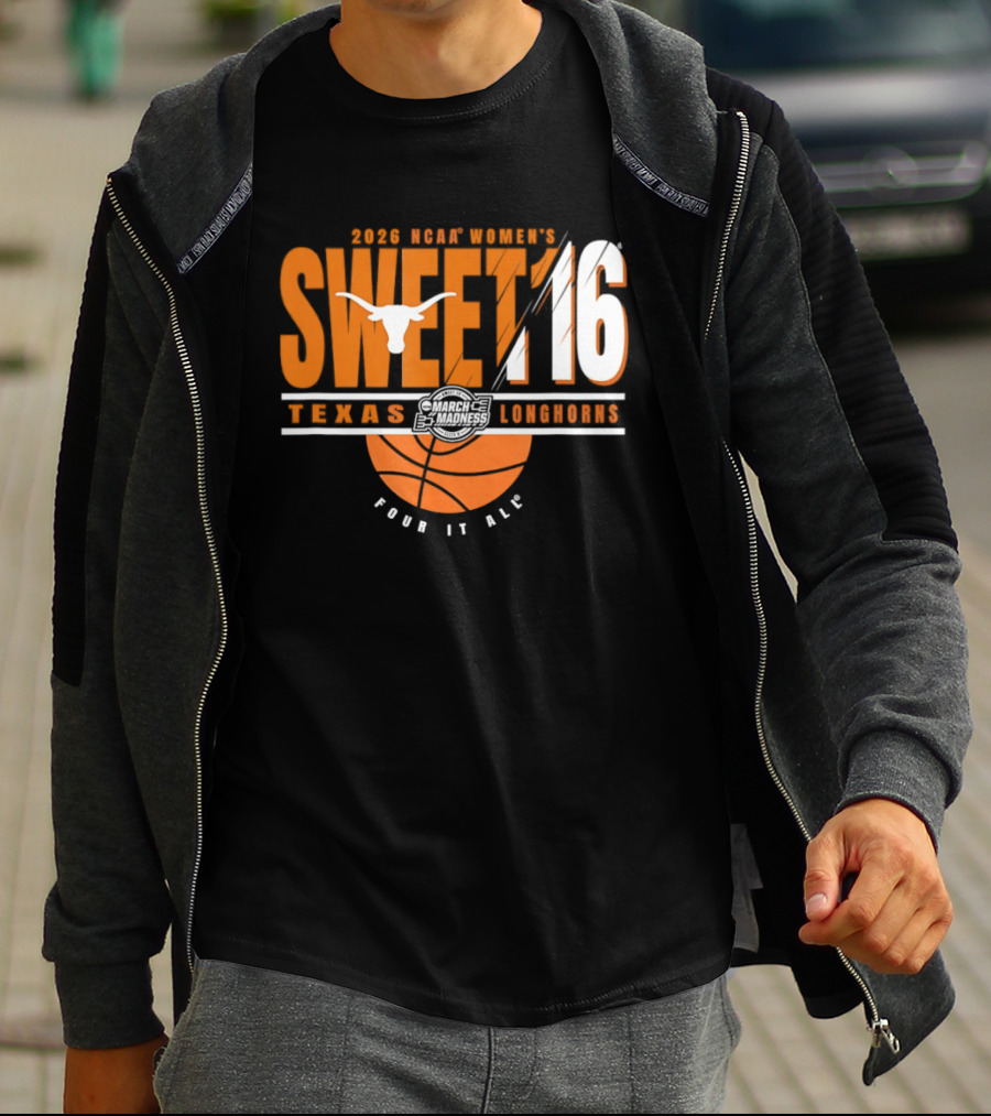 Texas Longhorns 2026 NCAA Women's Sweet 16 March Madness Four It All T-Shirt