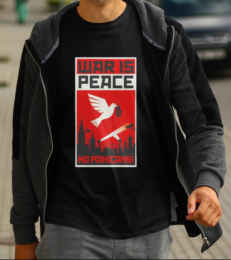 War Is Peace No Panicans Dove With Grenade And Cigarette Surveillance Cityscape T-Shirt