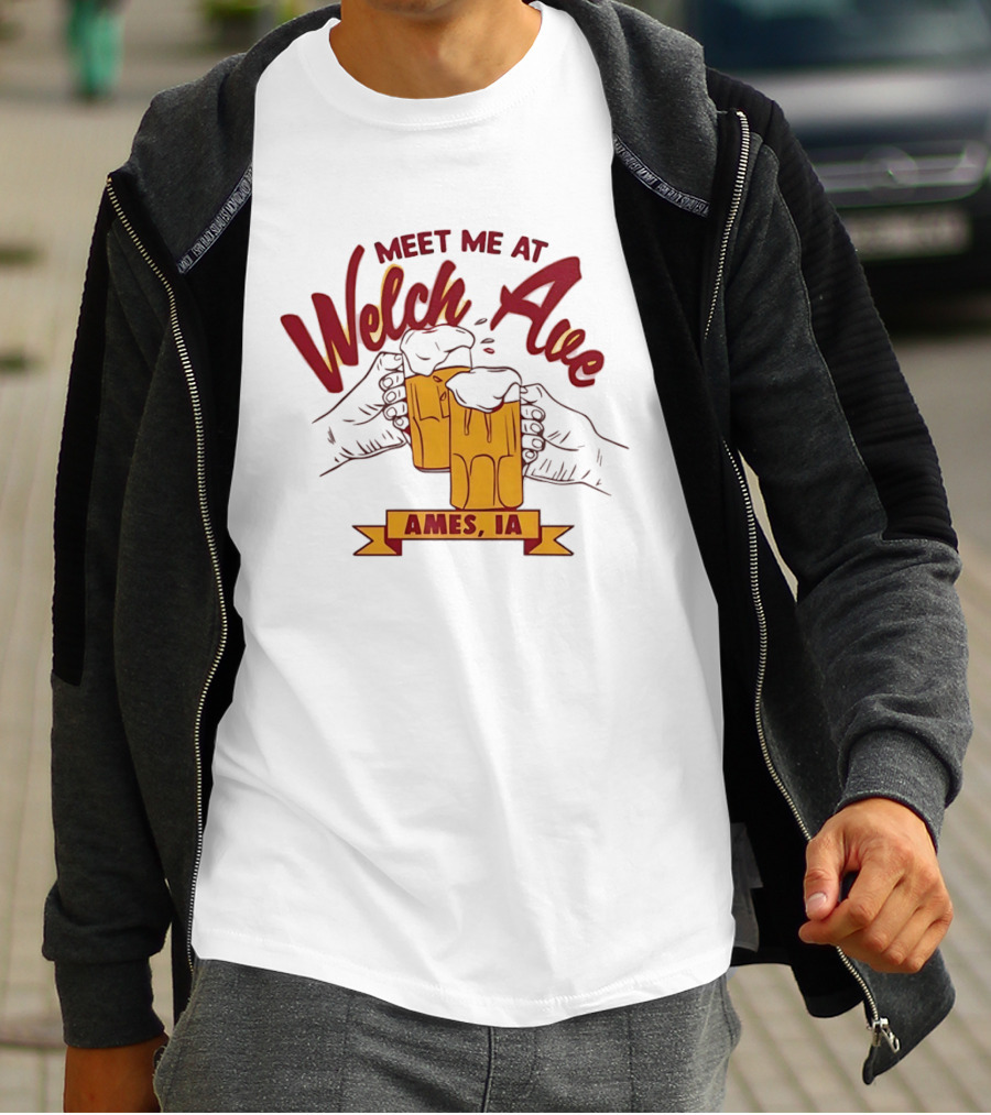 Meet Me At Welch Ave Ames IA Beer Cheers T-Shirt