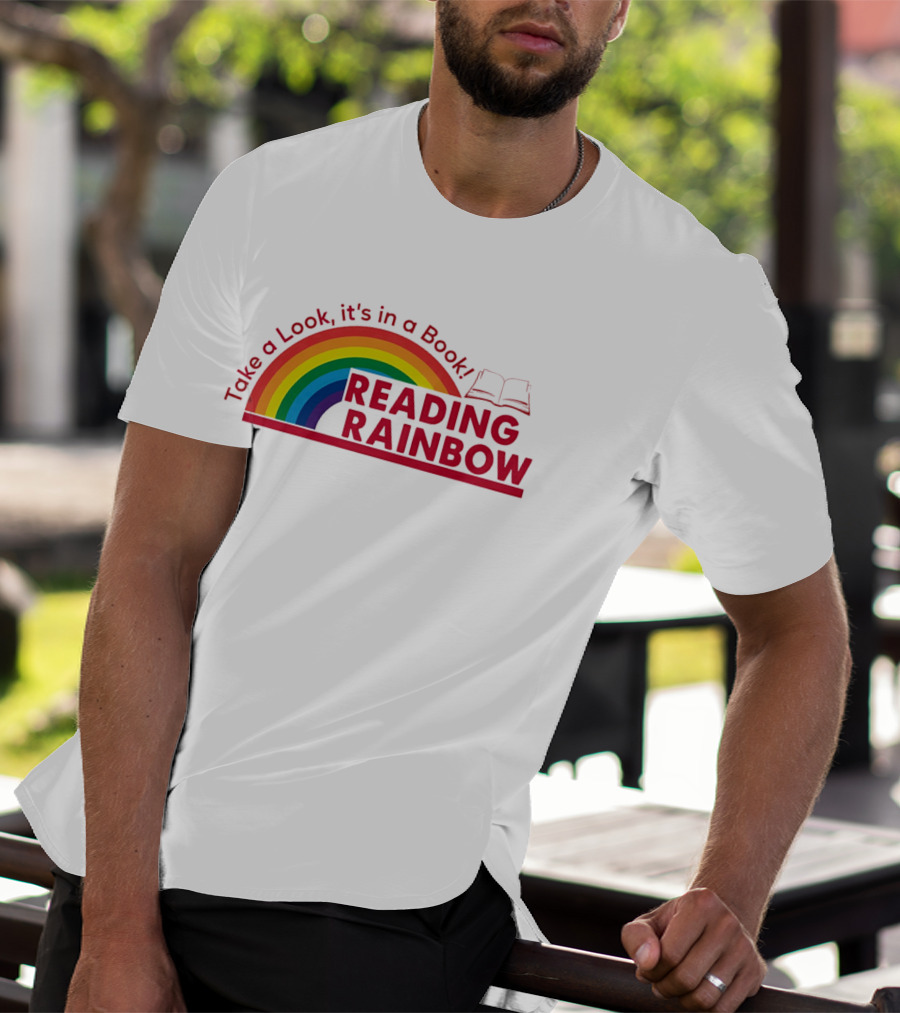 Reading Rainbow Take A Look It's In A Book Rainbow And Open Book T-Shirt