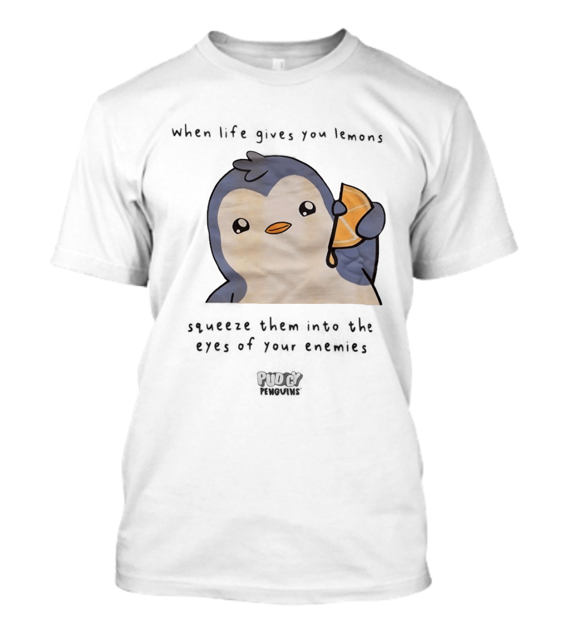 When Life Gives You Lemons Squeeze Them Into The Eyes Of Your Enemies Pudgy Penguins Cartoon T-Shirt