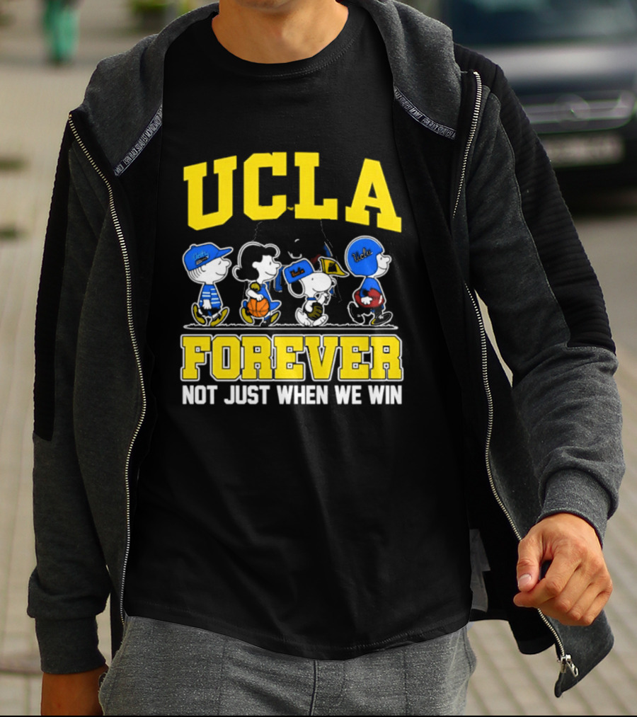 UCLA Bruins Forever Not Just When We Win Peanuts Cartoon Characters T-Shirt