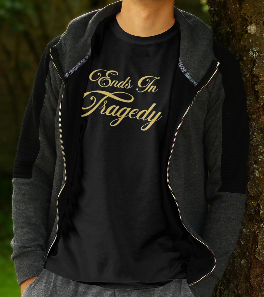 Ends In Tragedy Elegant Gold Script T-Shirt