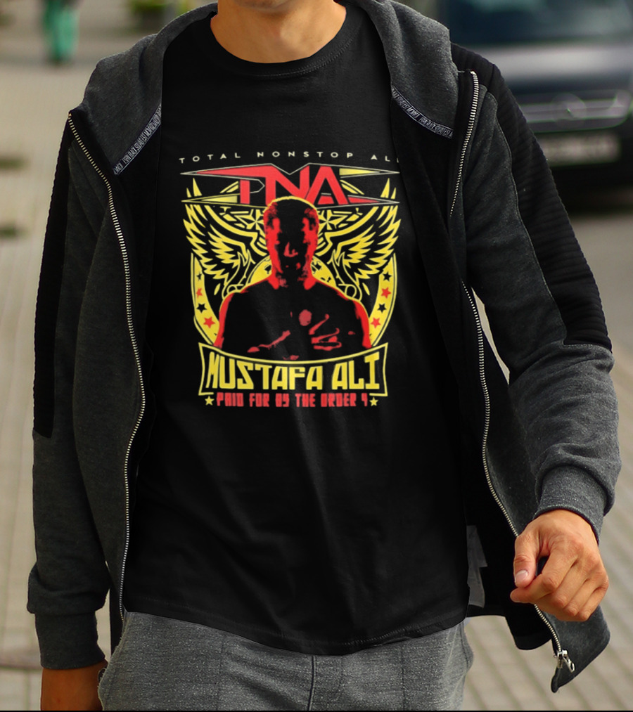 Total Nonstop Ali Mustafa Ali TNA Paid For By The Order T-Shirt