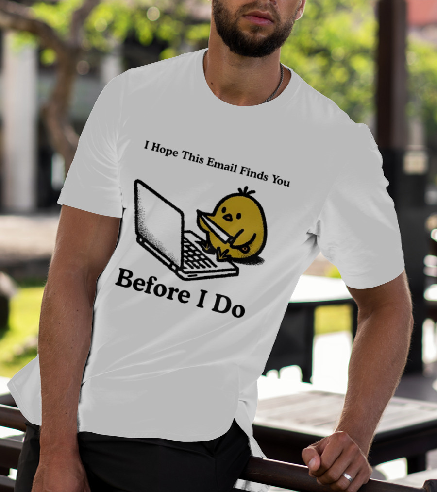 I Hope This Email Finds You Before I Do Chicken Knife Laptop T-Shirt