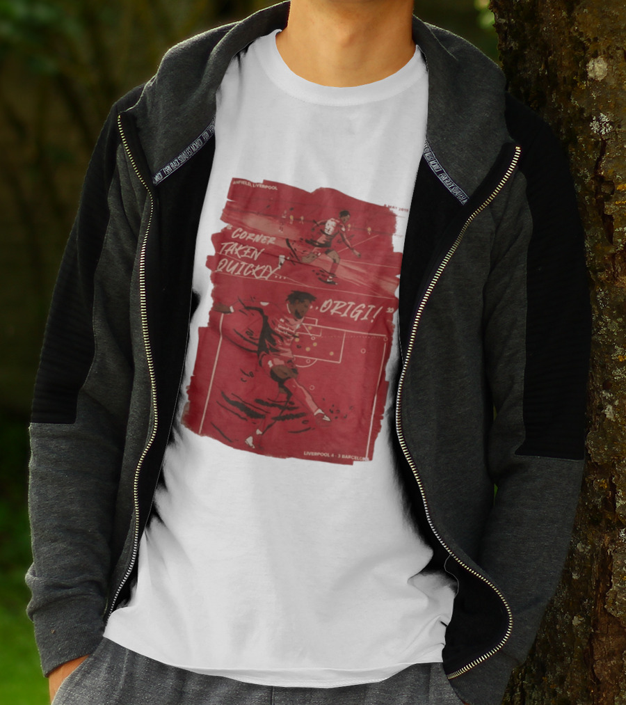 Anfield Liverpool Corner Taken Quickly Origi Liverpool 4 3 Barcelona T-Shirt