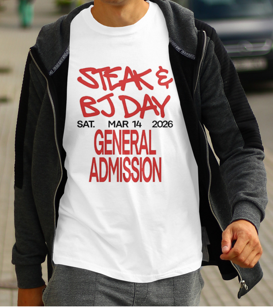 Steak And BJ Day March 14 2026 General Admission T-Shirt