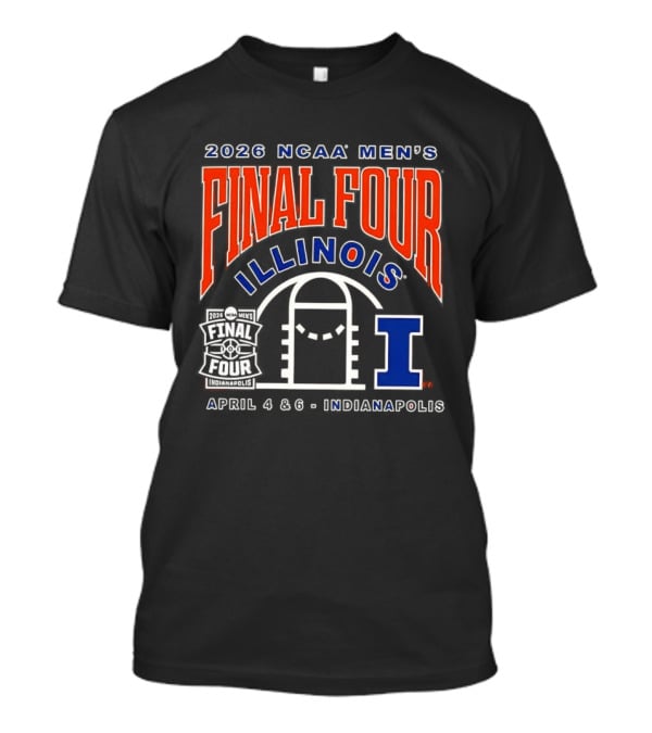 2026 NCAA Men's Final Four Illinois April 4 6 Indianapolis T-Shirt