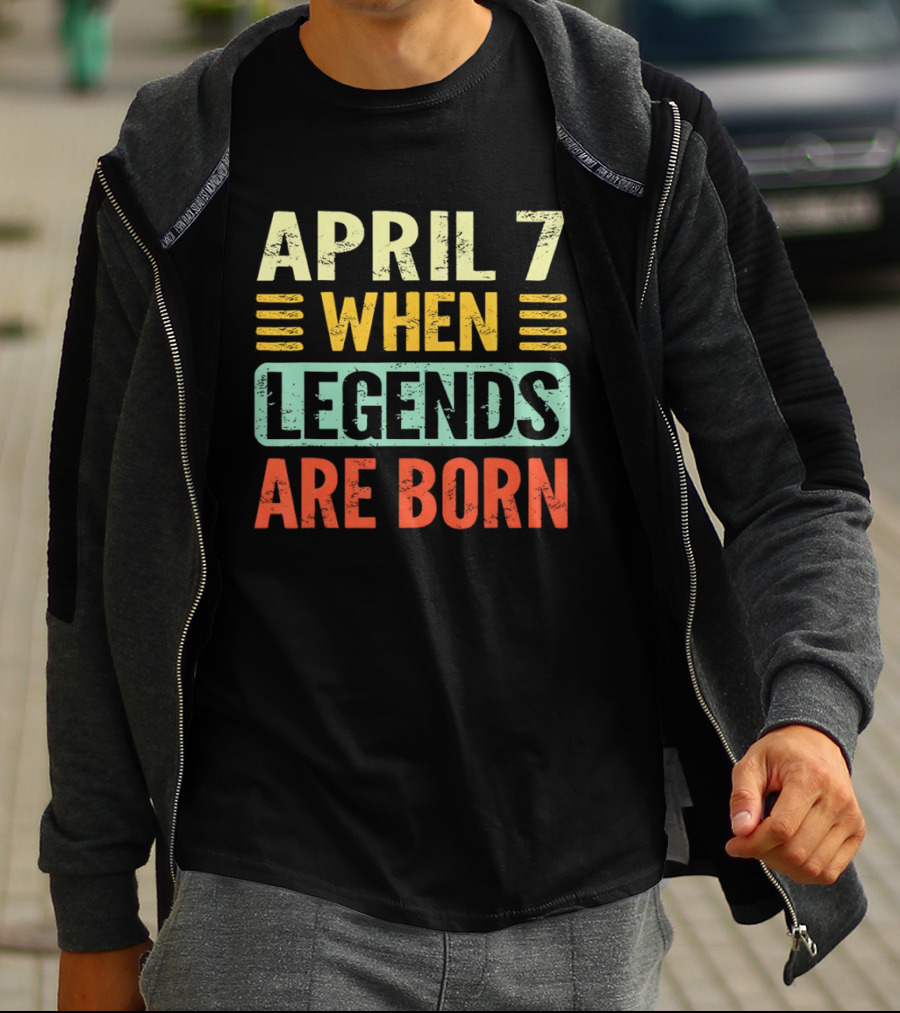 April 7 When Legends Are Born T-Shirt