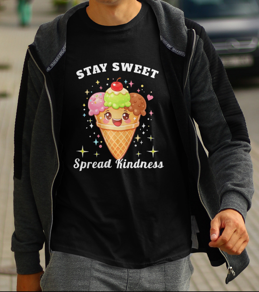 Stay Sweet Spread Kindness Ice Cream Cone With Cherry And Sprinkles T-Shirt