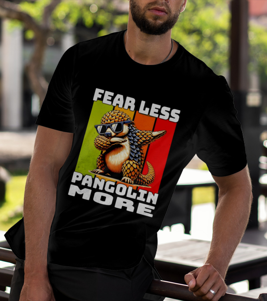 Fear Less Pangolin More Dabbing Sunglasses T-Shirt