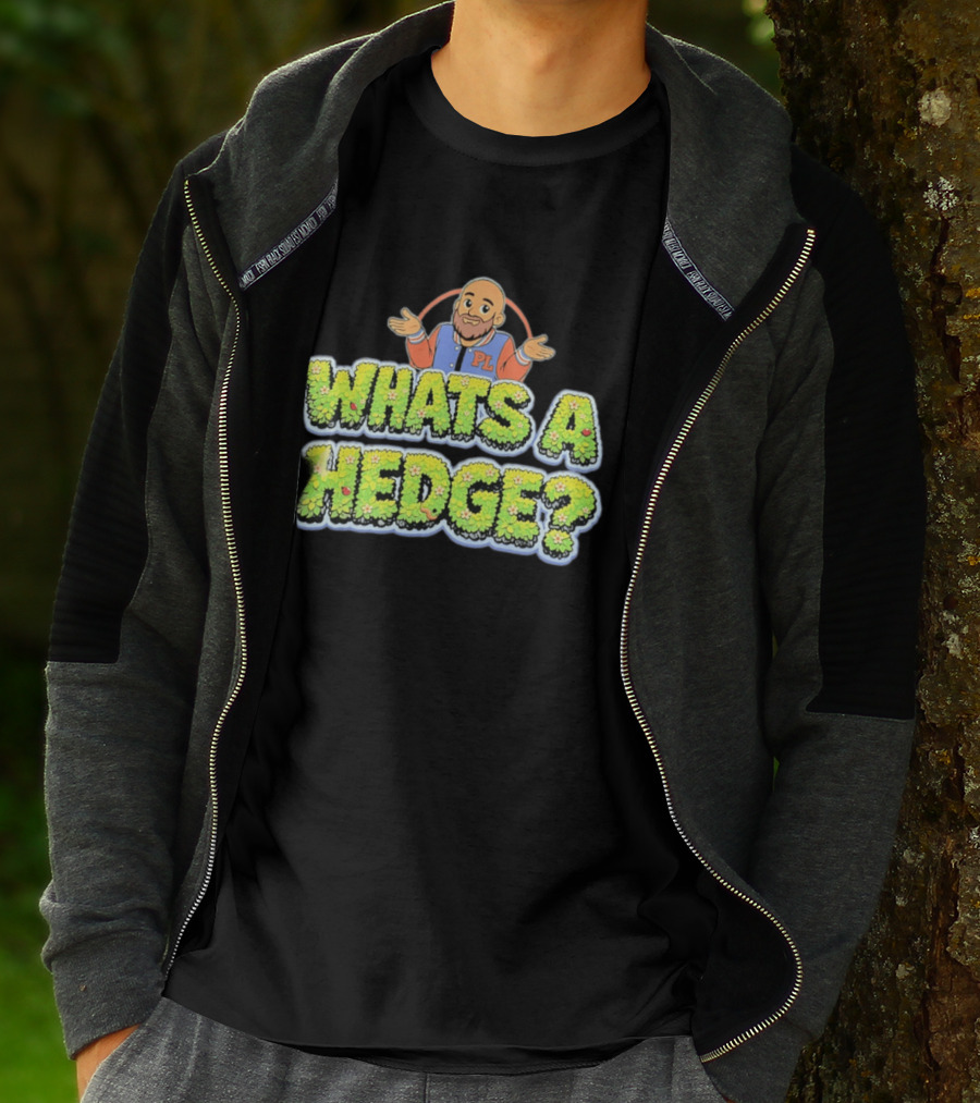 What's A Hedge Cartoon Pl Letterman Jacket T-Shirt