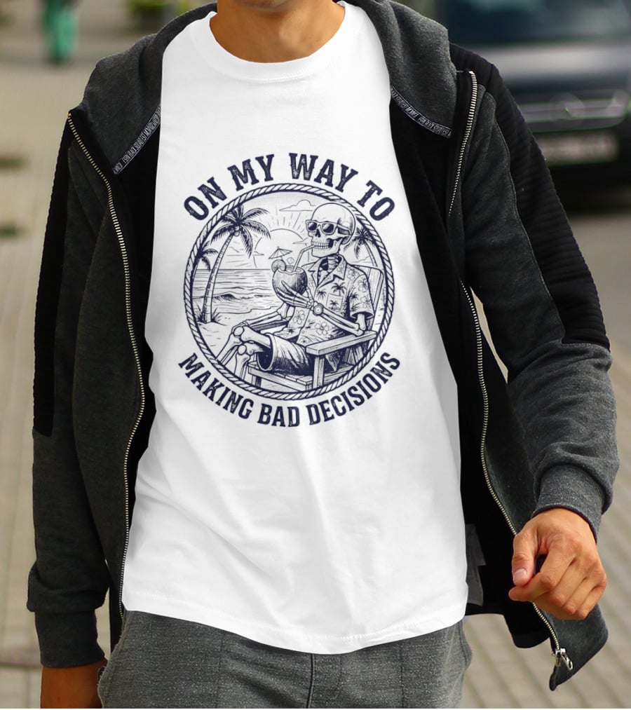 On My Way To Making Bad Decisions Skeleton Drink Coconut Beach Scene T-Shirt