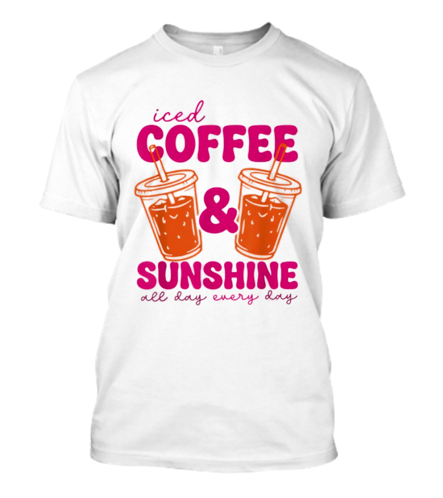 Iced Coffee Sunshine All Day Every Day Orange Juice T-Shirt
