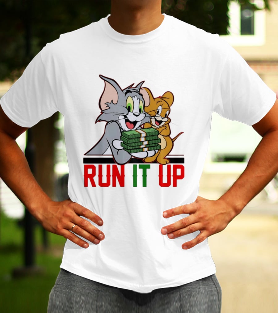 Tom And Jerry Holding Money Run It Up T-Shirt