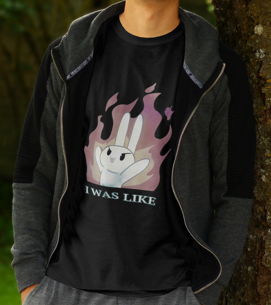 I Was Like Fire Bunny In Flames T-Shirt