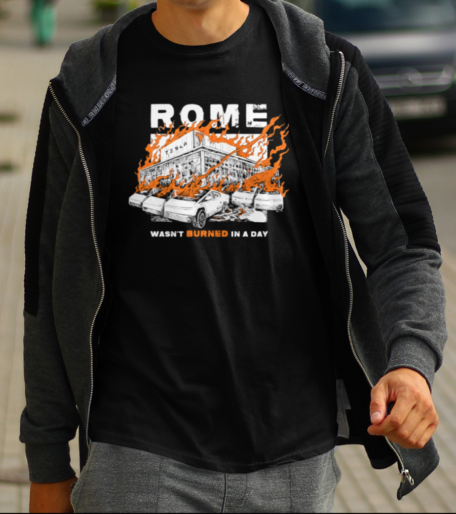 Rome Wasn't Burned In A Day Satirized Tesla Flaming Cars T-Shirt