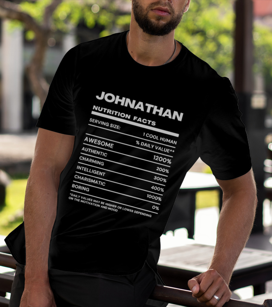 Johnathan Nutrition Facts Awesome Authentic Charming Intelligent Charismatic Cool Human T-Shirt