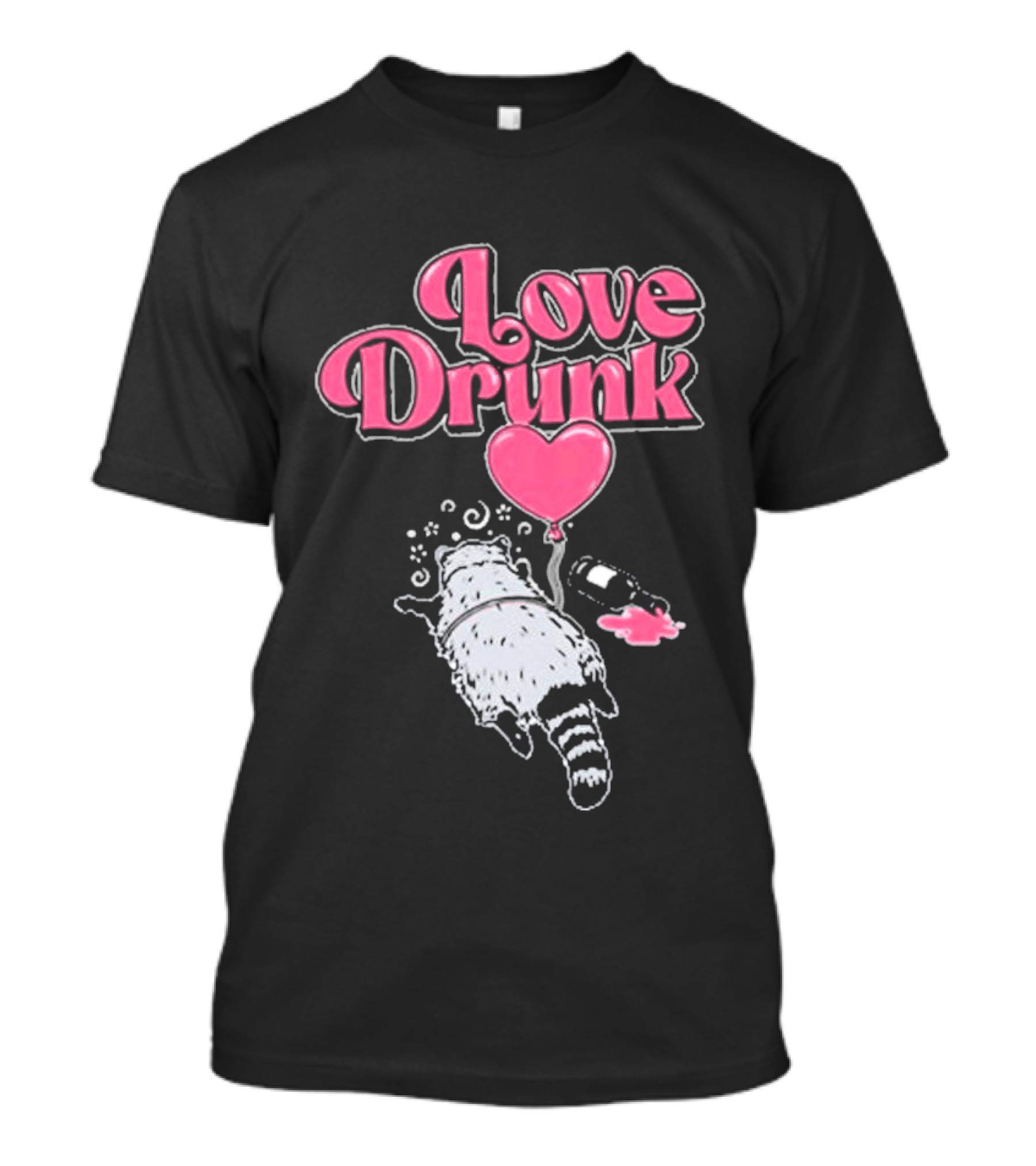 Love Drunk Raccoon Pink Heart Balloon And Bottle T-Shirt