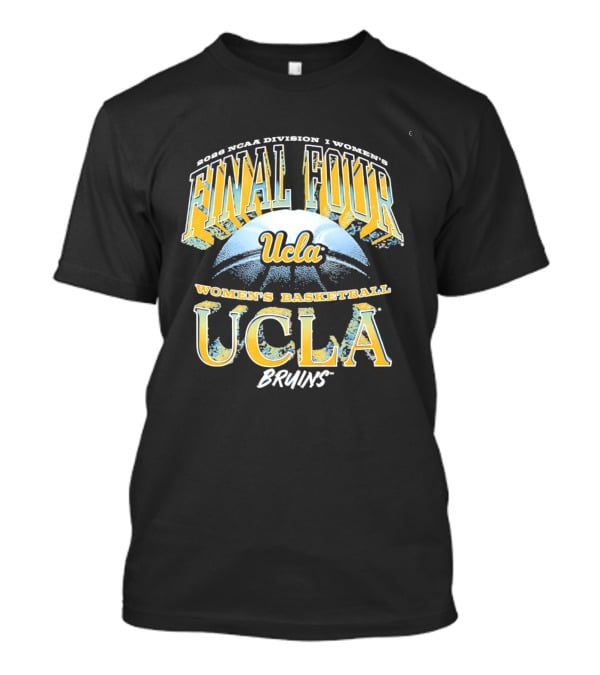 2026 NCAA Division I Women's Final Four UCLA Bruins Basketball T-Shirt