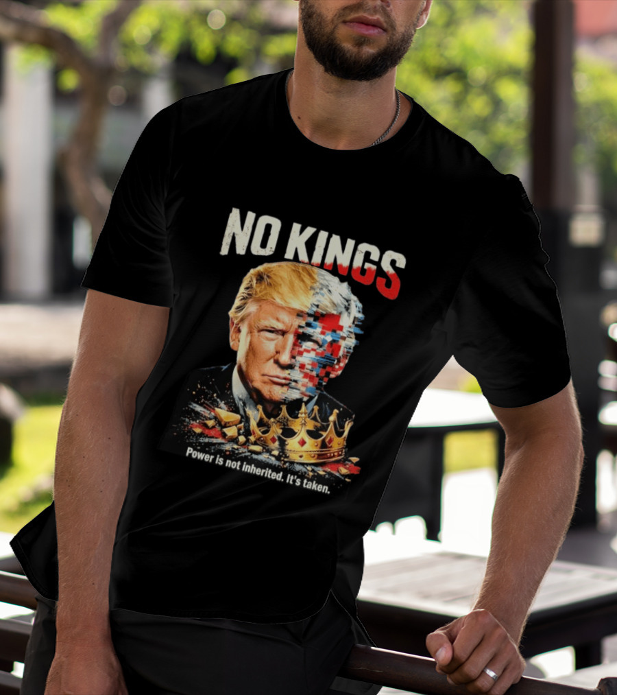 No Kings Trump Power Is Not Inherited It's Taken Pixelated Crown T-Shirt