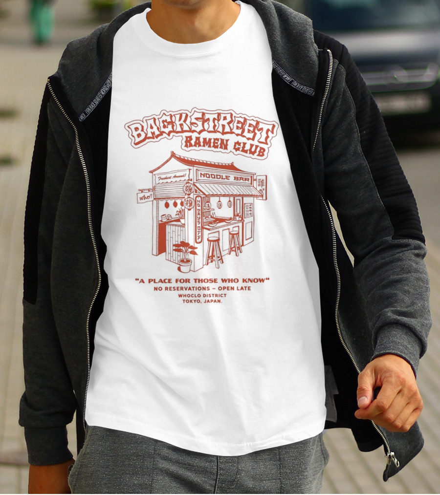 Backstreet Ramen Club No Reservations Open Late A Place For Those Who Know T-Shirt