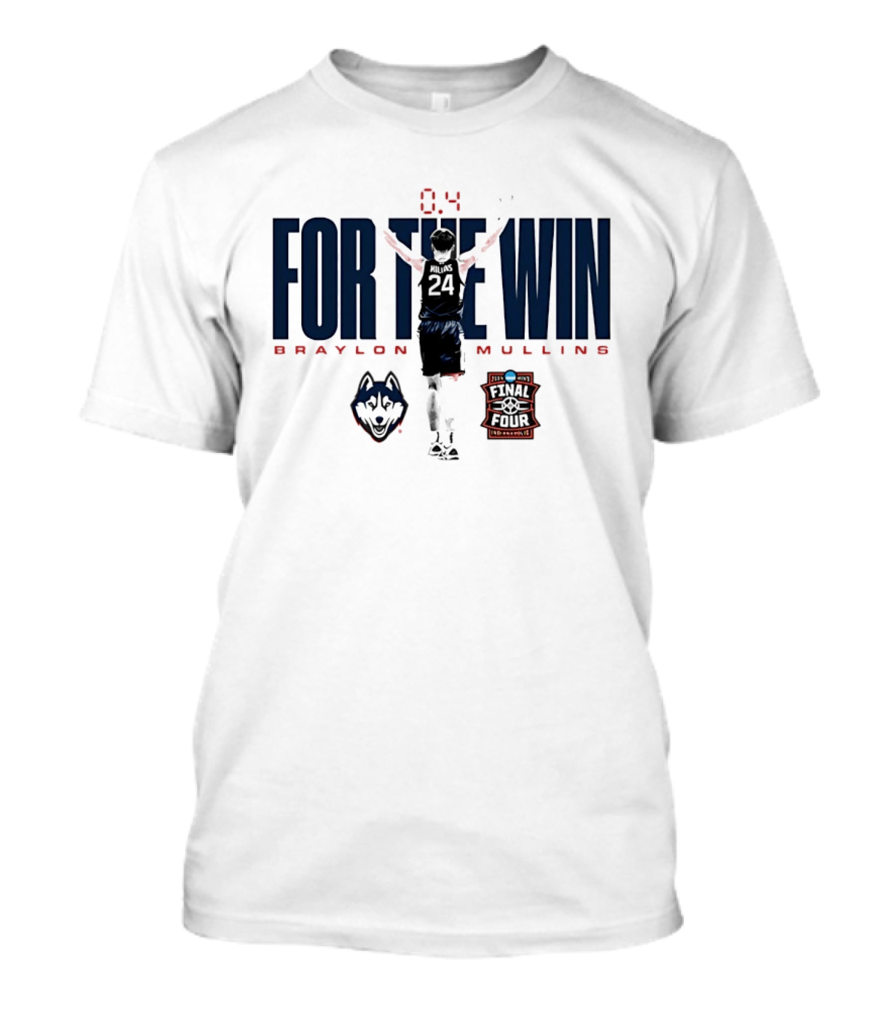 Braylon Mullins UConn Huskies For The Win Final Four 0.4 T-Shirt