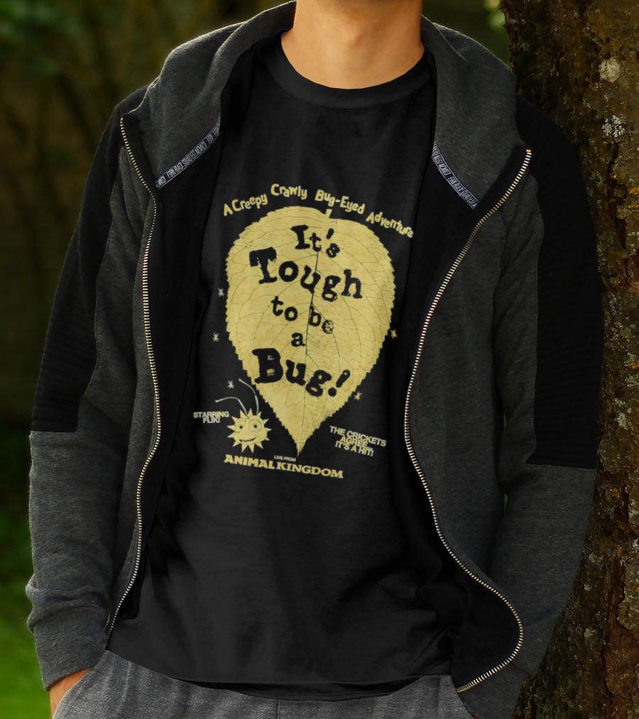 Animal Kingdom It's Tough To Be A Bug Creepy Crawly Bug Eyed Adventure Flik Termite Critter Twister T-Shirt