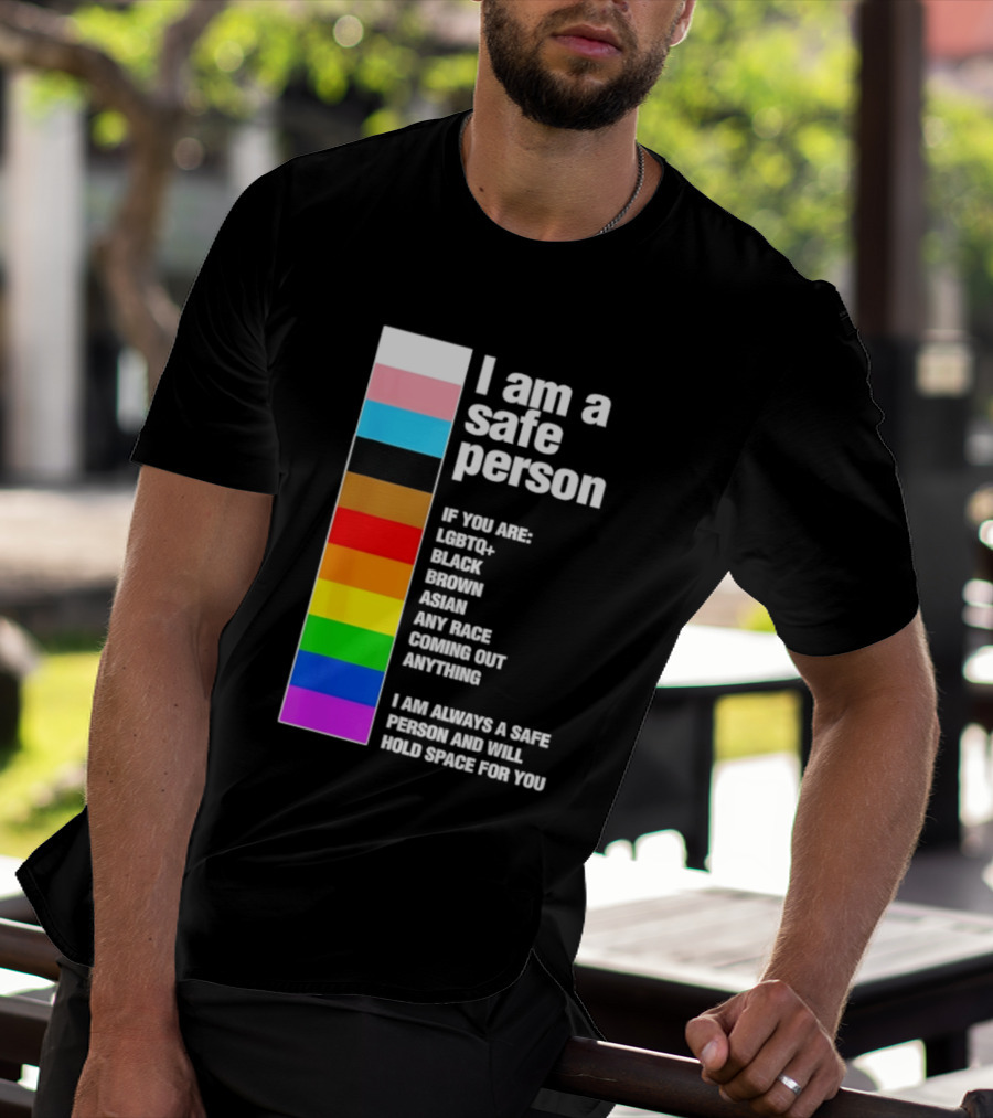 I Am A Safe Person LGBTQ Black Brown Asian Any Race Coming Out Anything T-Shirt