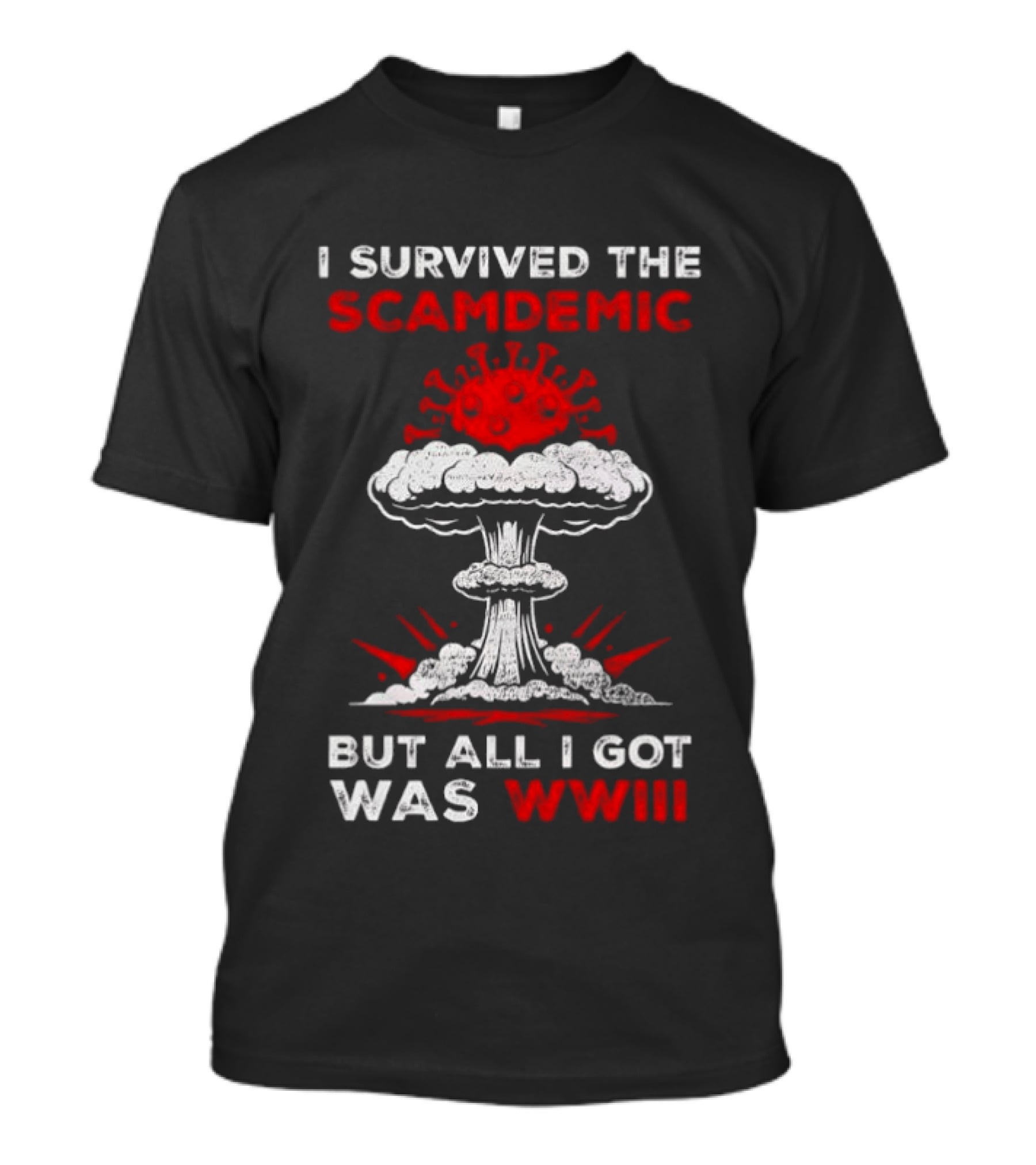 I Survived The Scamdemic Virus Explosion WWIII T-Shirt