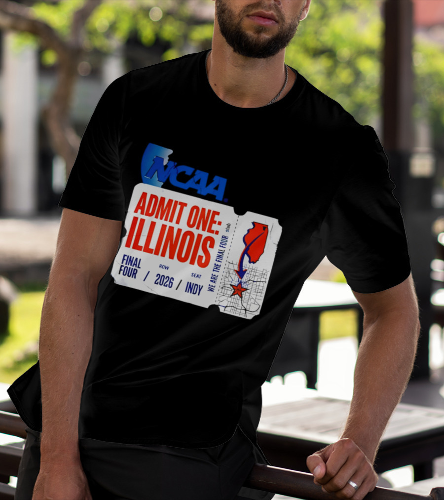 NCAA Admit One Illinois Final Four 2026 Indy T-Shirt