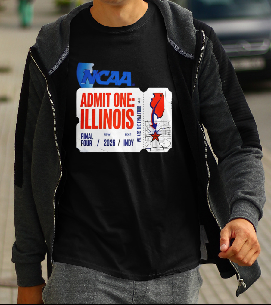 NCAA Admit One Illinois Final Four 2026 Indy T-Shirt