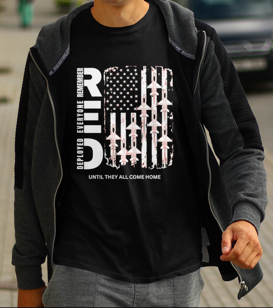 Remember Everyone Deployed American Flag Jets Until They All Come Home T-Shirt