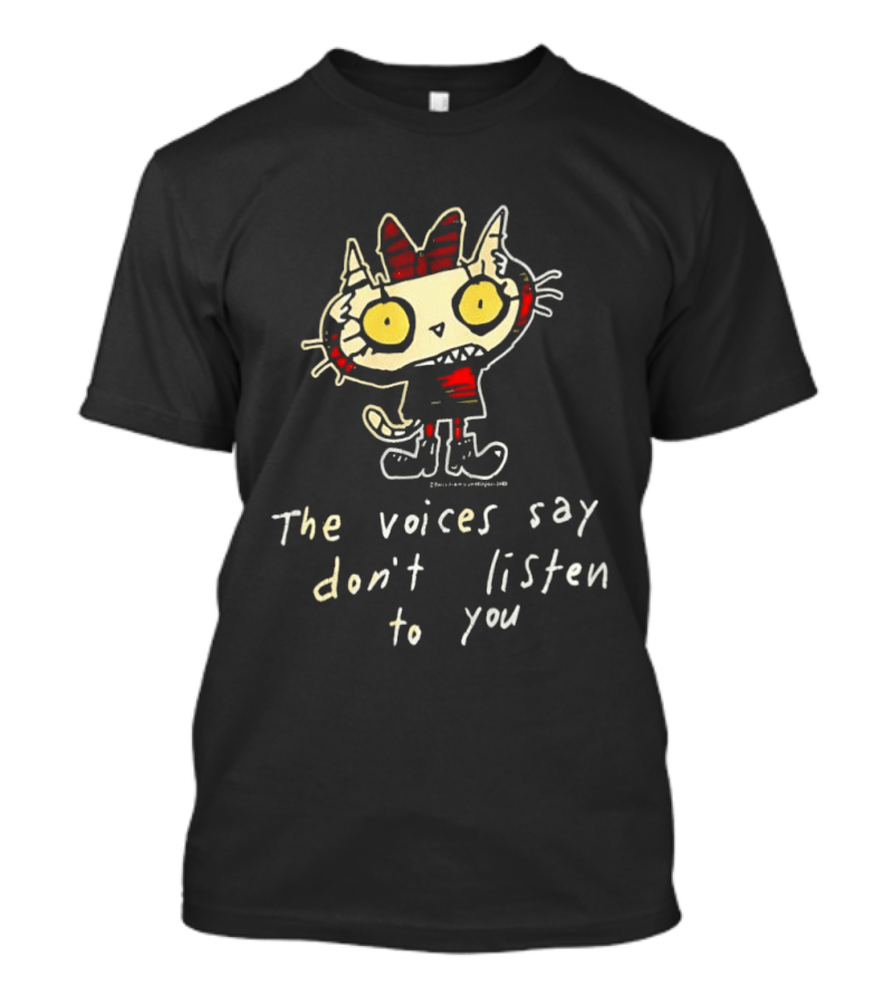 The Voices Say Don't Listen To You Funny Cat T-Shirt
