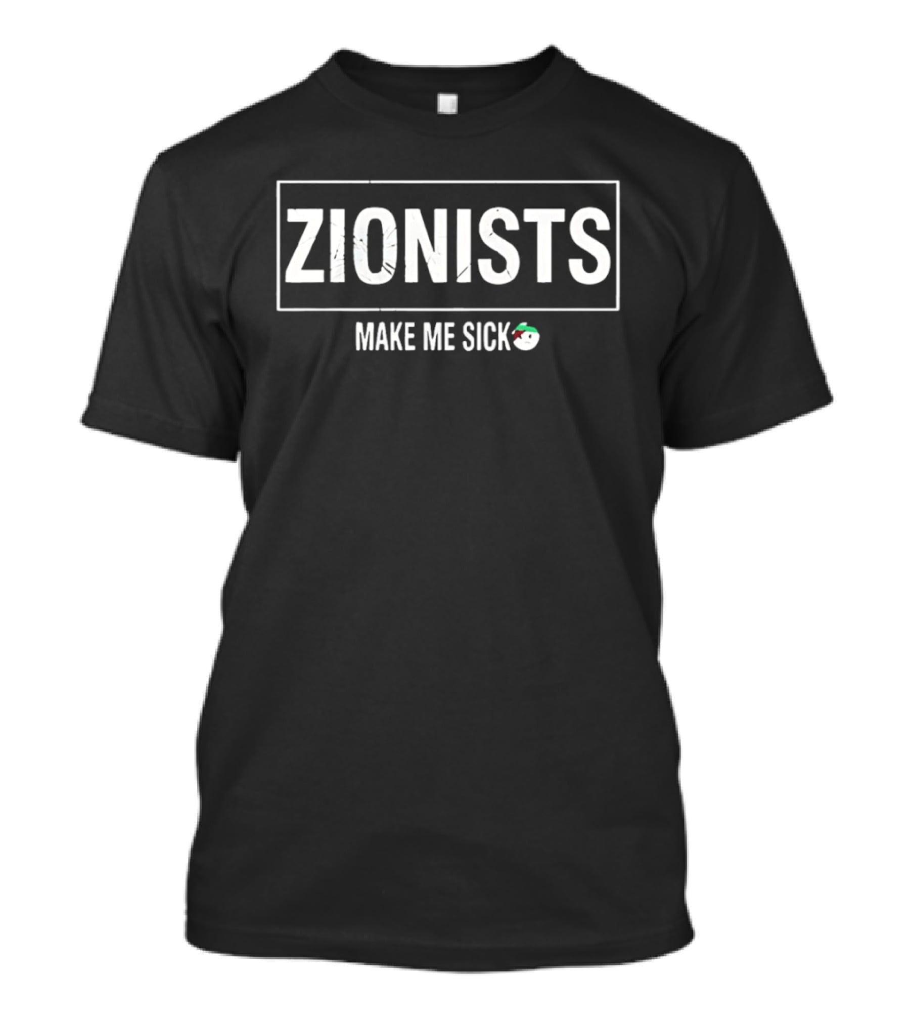 Zionists Make Me Sick Text With Vomiting Emoji T-Shirt