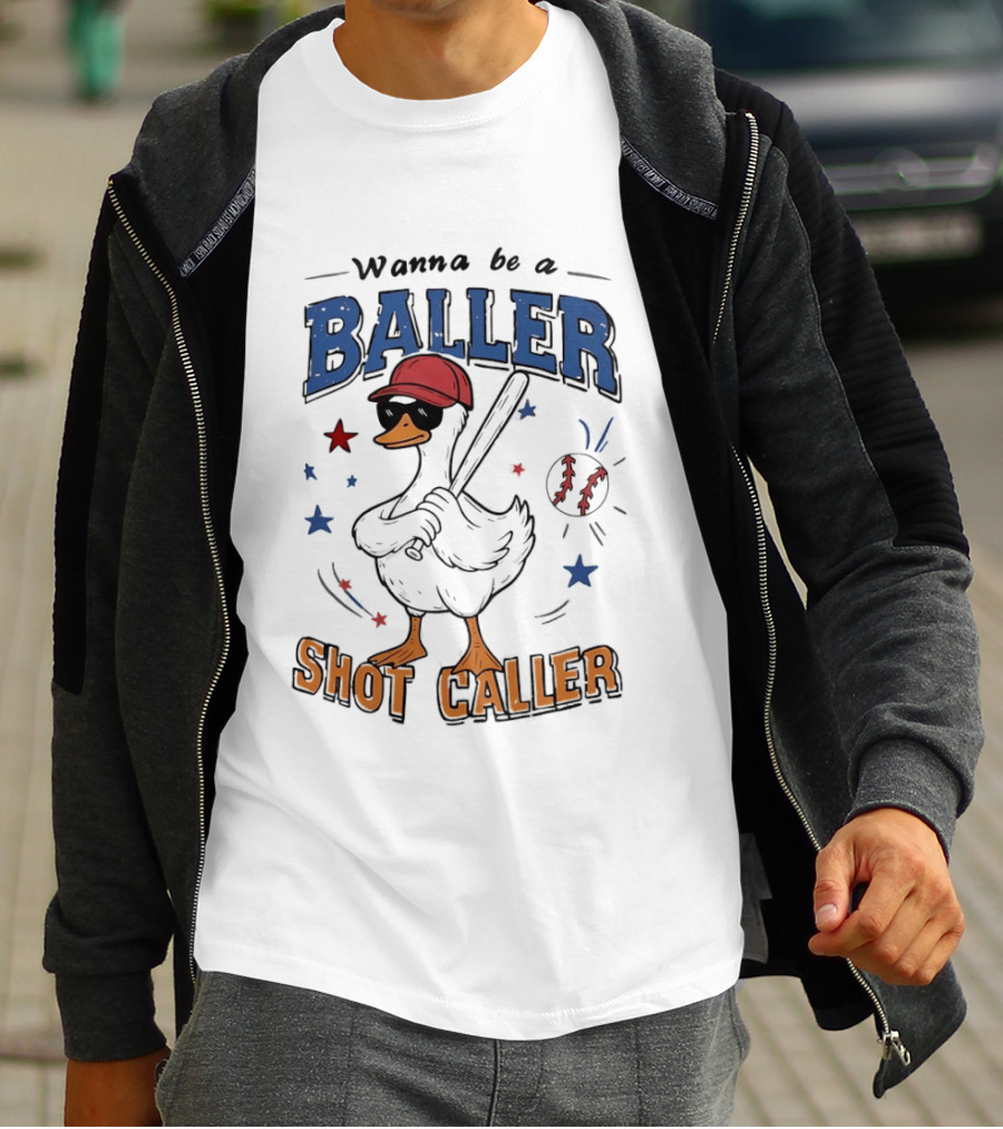 Wanna Be A Baller Shot Caller Goose With Baseball Outfit T-Shirt