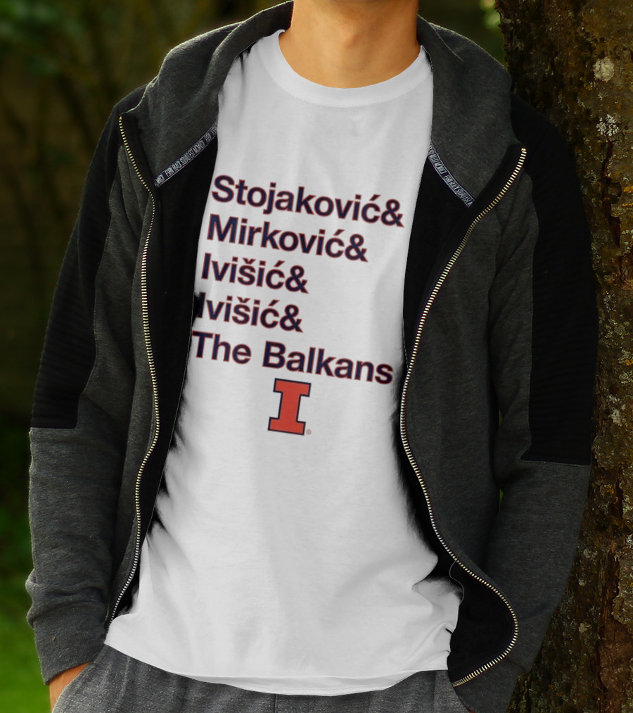Stojaković Mirković Ivišić Ivišić The Balkans Illinois Fighting Illini T-Shirt