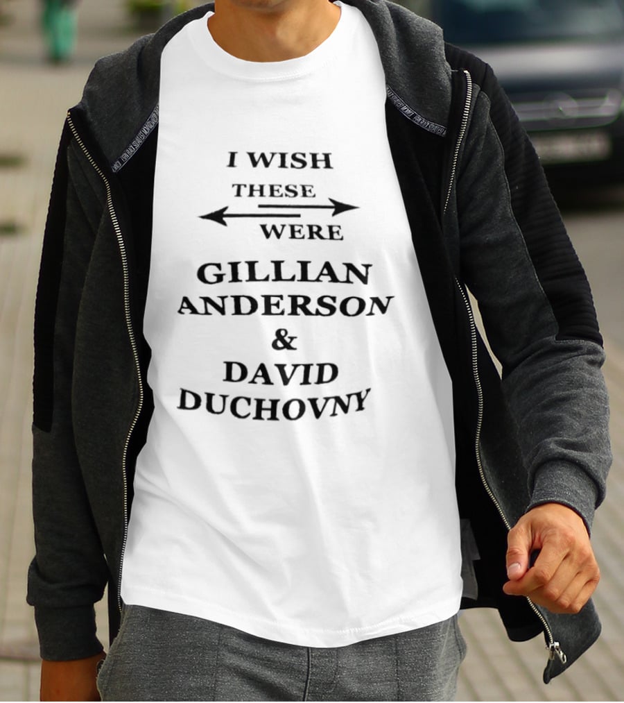 I Wish These Were Gillian Anderson & David Duchovny Arrow T-Shirt