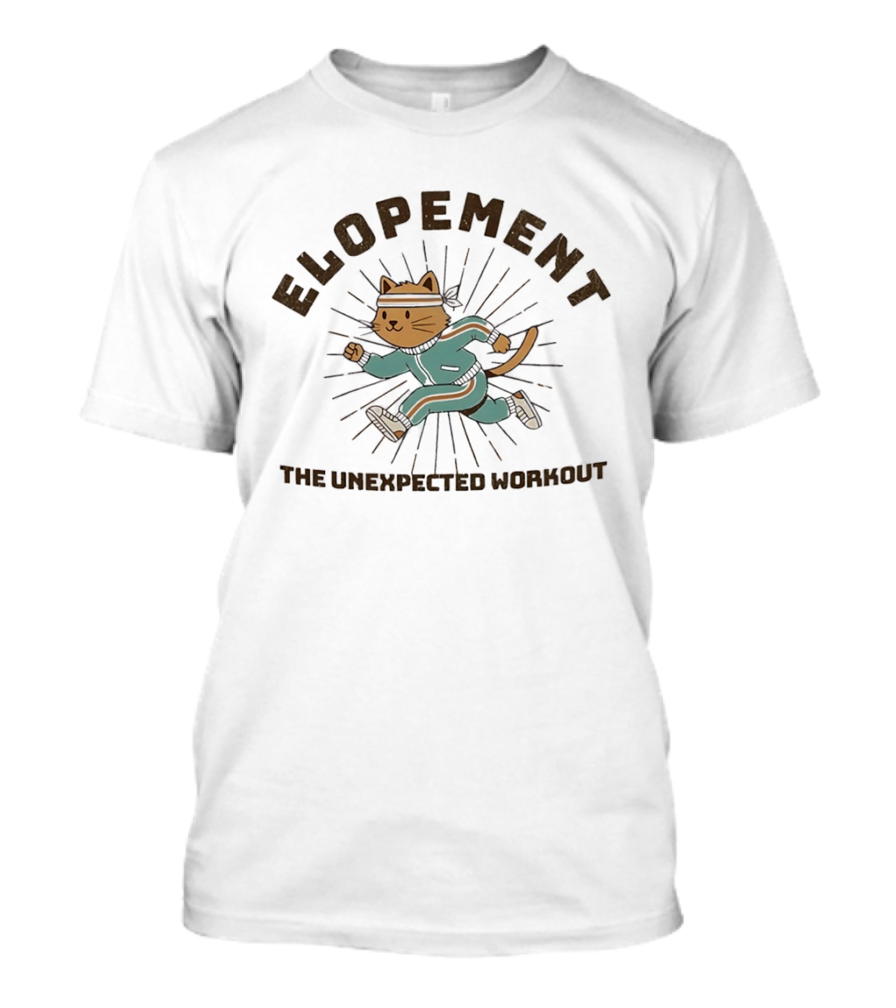 Elopement Cat Running The Unexpected Workout T-Shirt