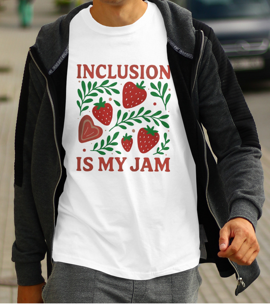 Inclusion Is My Jam Strawberry Heart And Leaf T-Shirt