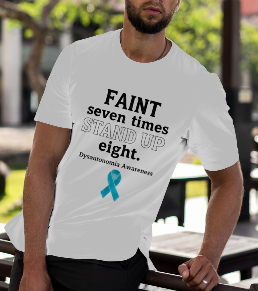 Faint Seven Times Stand Up Eight Dysautonomia Awareness Blue Ribbon T-Shirt