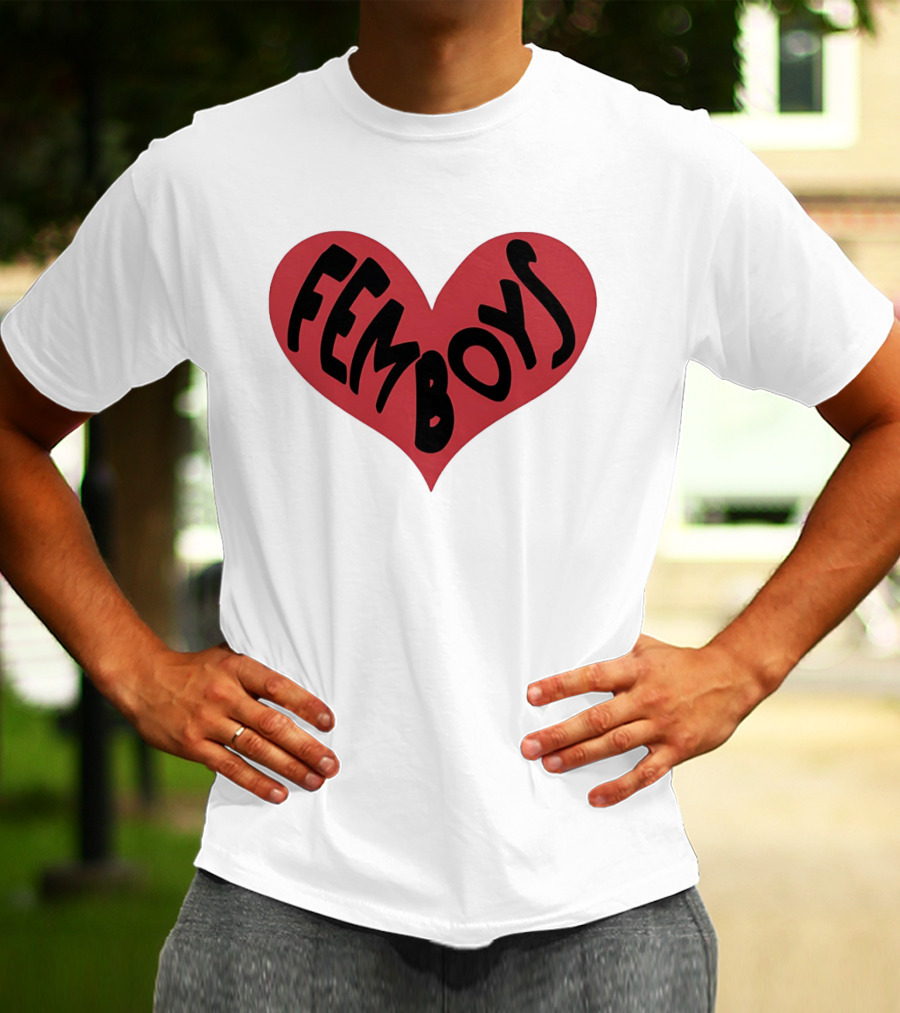 Femboys Heart Shape Bold Letters T-Shirt