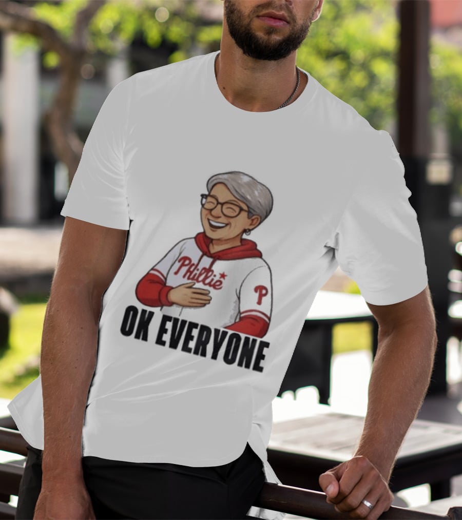 Phillies Karen Ok Everyone P Baseball Fun T-Shirt