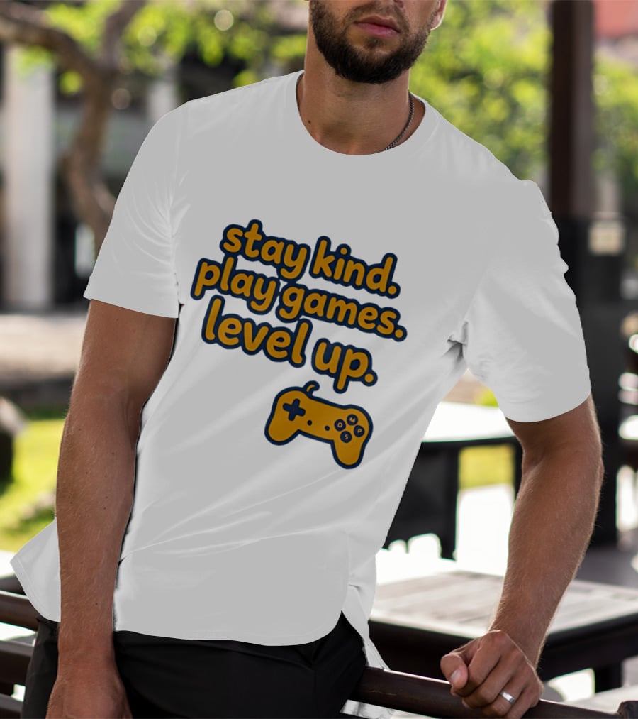 Stay Kind Play Games Level Up Controller T-Shirt