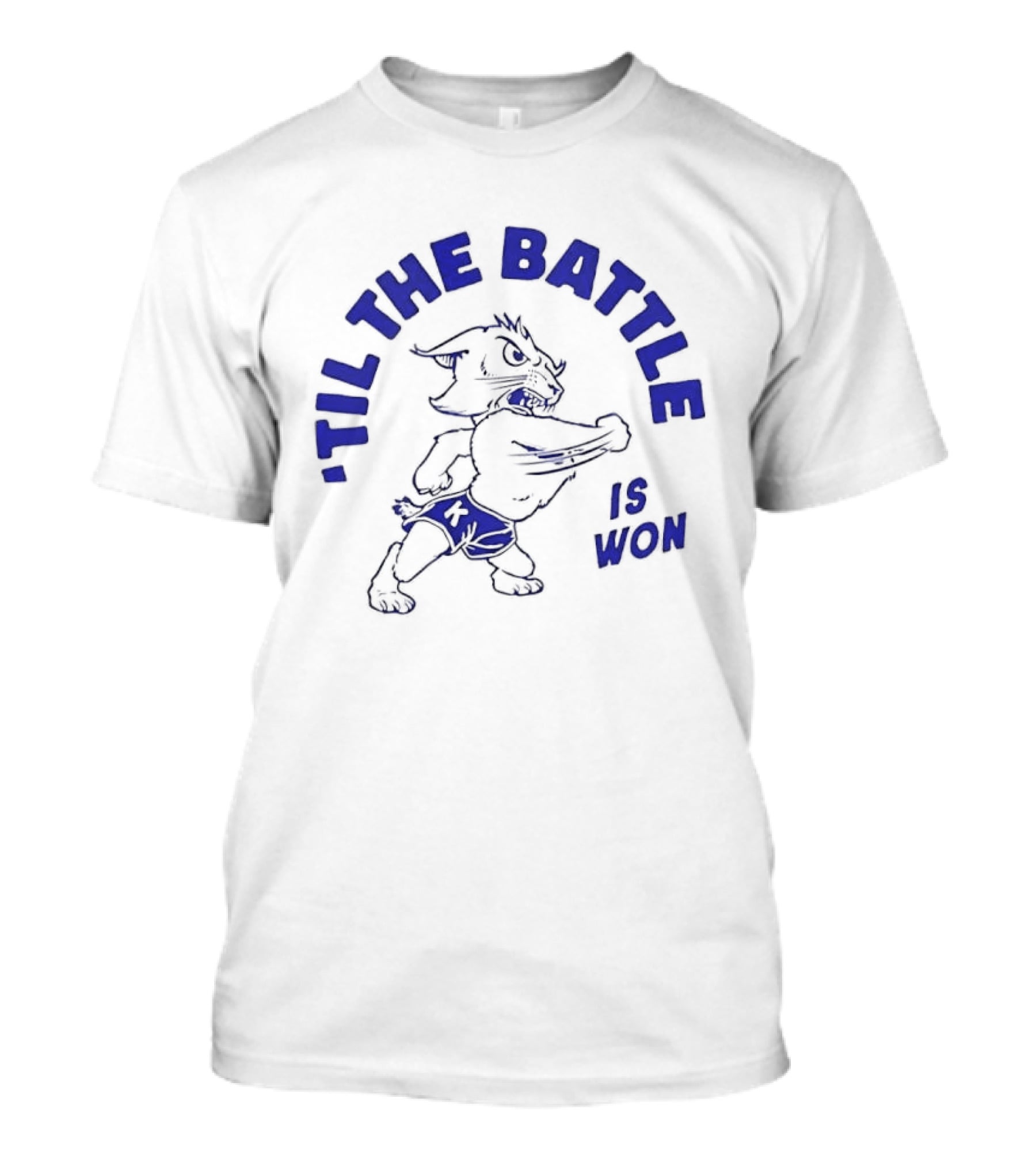Til The Battle Is Won Fierce Mascot 2026 T-Shirt