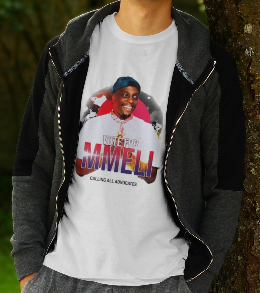Vote For Mmeli Calling All Advocates T-Shirt