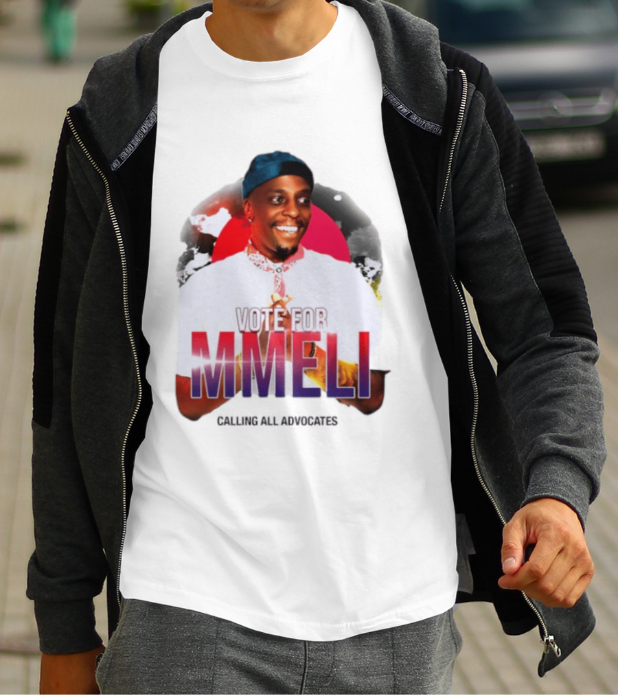 Vote For Mmeli Calling All Advocates T-Shirt