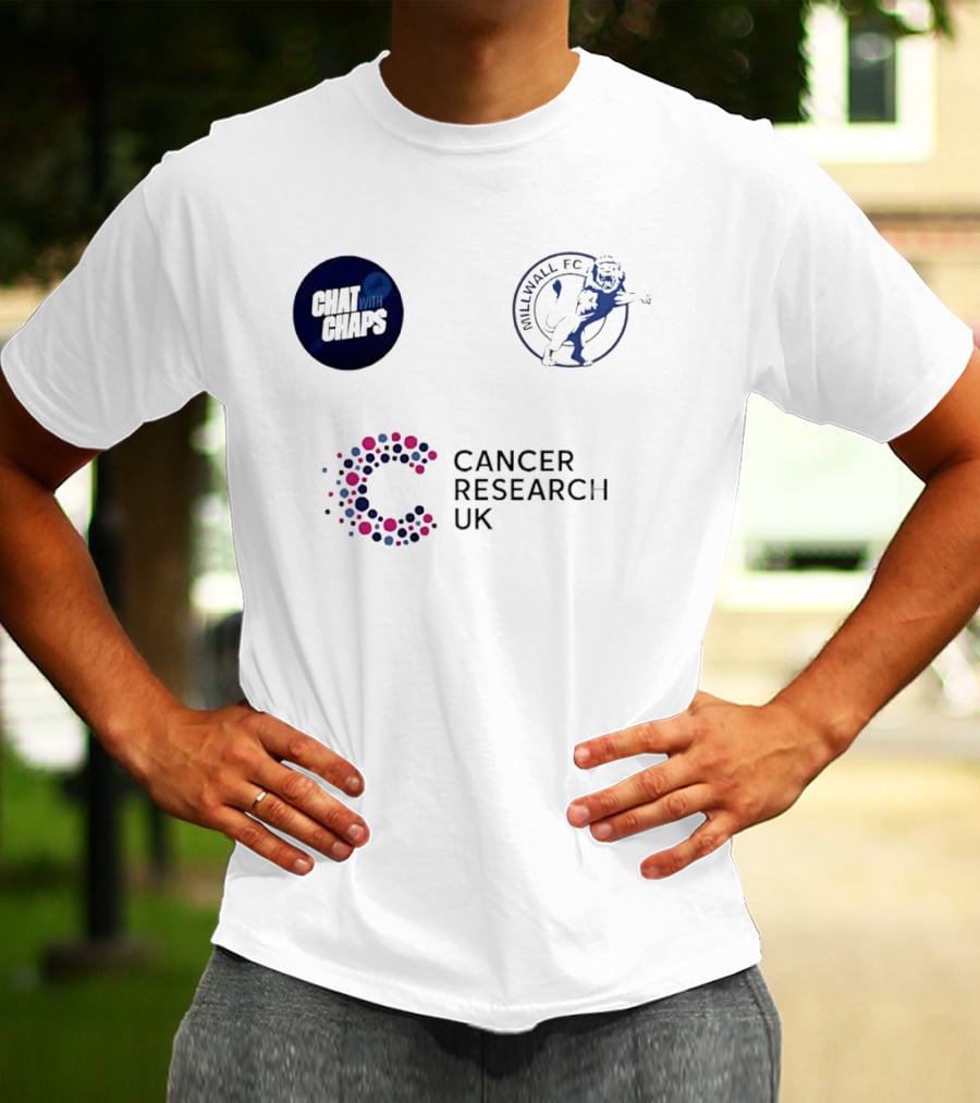 Chat With Chaps Millwall FC Cancer Research UK Collaboration T-Shirt