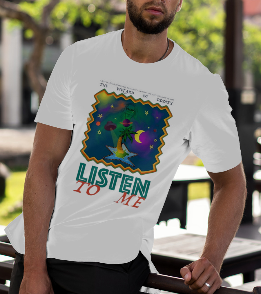 The Wizard Of Oddity Listen To Me Cosmic Tropical Dreamscape T-Shirt
